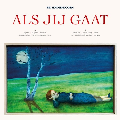 Rik Hoogendoorn - Als jij Gaat